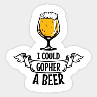 'I Could Gopher a Beer' Funny Beer Pun Witty Gift Sticker